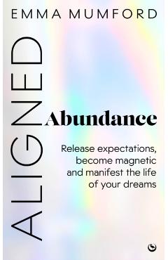 Aligned Abundance - Emma Mumford
