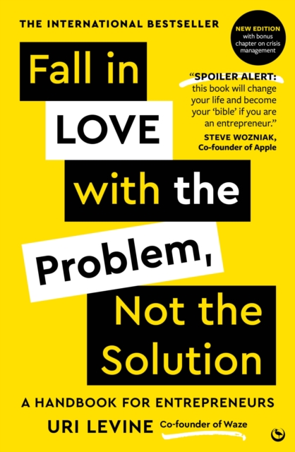 Coperta cărții 'Fall in Love with the Problem, Not the Solution - Uri Levine'