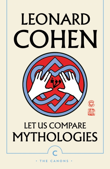 Let Us Compare Mythologies - Leonard Cohen