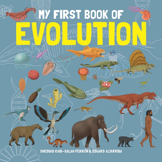 My First Book of Evolution - Eduard|ferron Altarriba