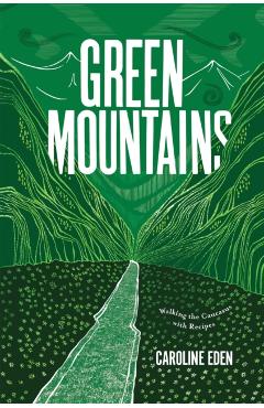 Green Mountains - Caroline Eden