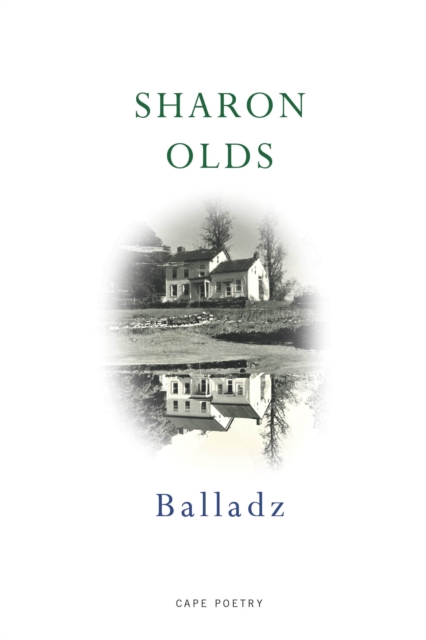 Balladz - Sharon Olds