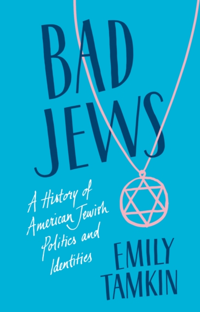 Bad Jews - Emily Tamkin