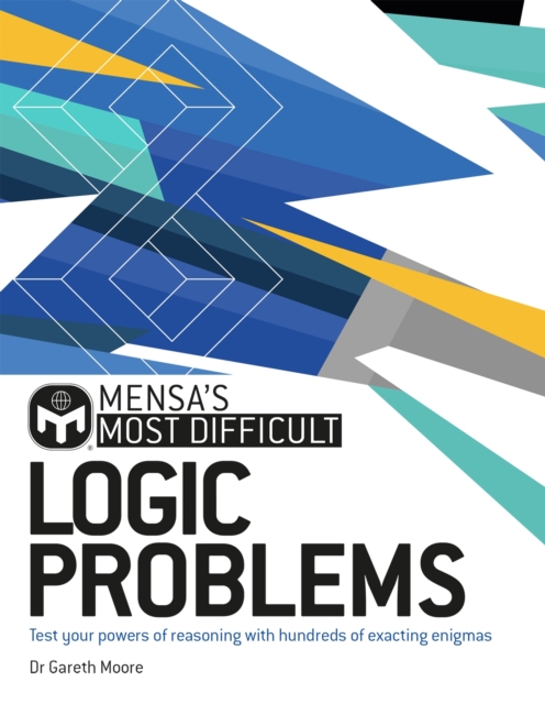 Mensa's Most Difficult Logic Problems - Dr. Gareth|ltd Moore