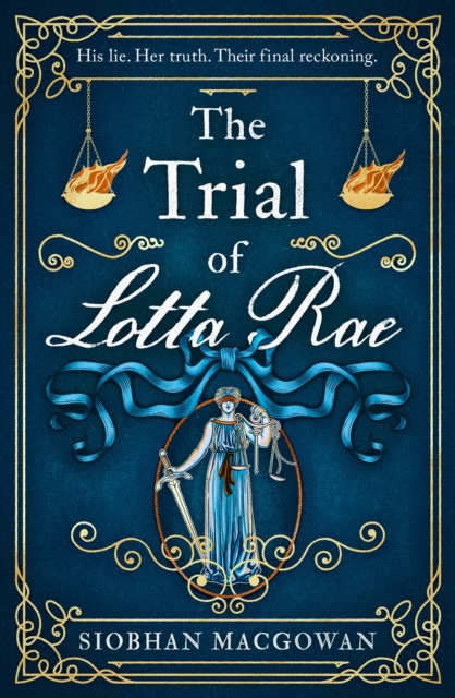 Trial of Lotta Rae - Siobhan Macgowan