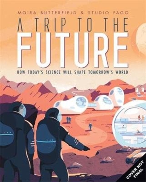 Trip to the Future - Moira Butterfield