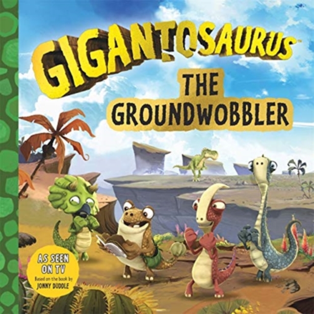 Gigantosaurus - The Groundwobbler - 