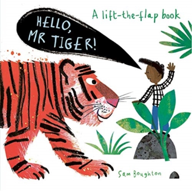 Hello, Mr Tiger! - Sam Boughton