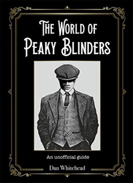 World of Peaky Blinders - Dan Whitehead