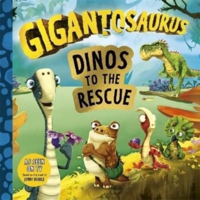 Gigantosaurus - Dinos to the Rescue - 