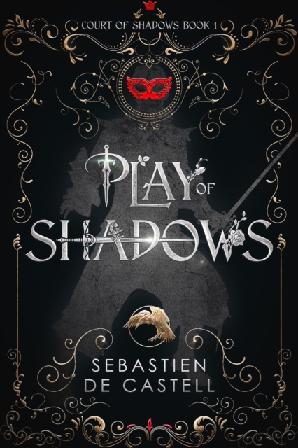 Play of Shadows - Sebastien De Castell