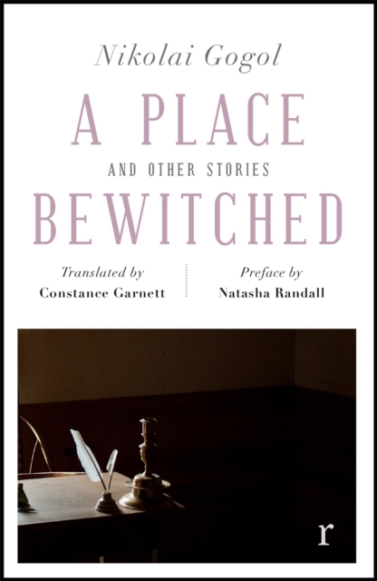 A Place Bewitched and Other Stories (riverrun editions) - Nikolai Gogol