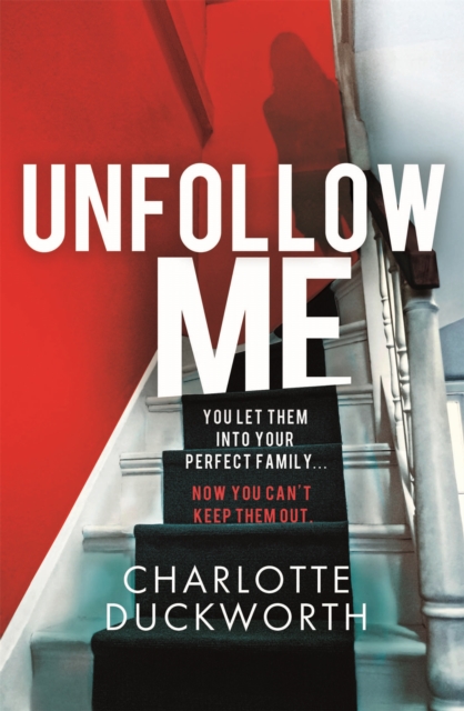 Unfollow Me - Charlotte Duckworth