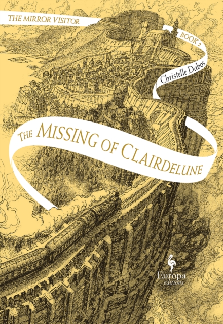 Missing of Clairdelune - Christelle Dabos