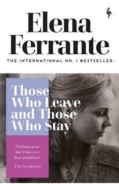 Poza produsului Those Who Leave and Those Who Stay - Elena Ferrante