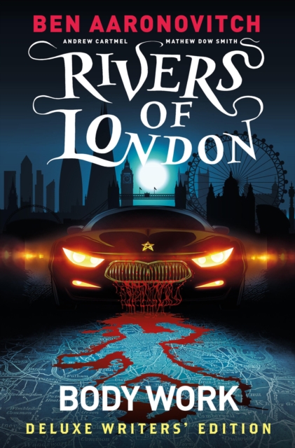 Rivers of London Vol. 1: Body Work Deluxe Writers' Edition - Ben|cartmel Aaronovitch