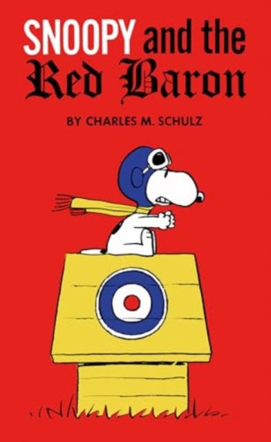 Peanuts: Snoopy and the Red Baron - Charles Schulz