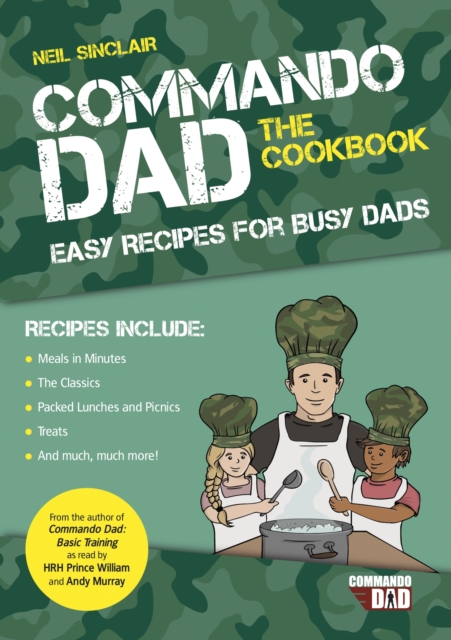 Commando Dad: The Cookbook - Neil Sinclair