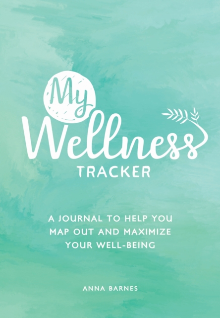 My Wellness Tracker - Anna Barnes