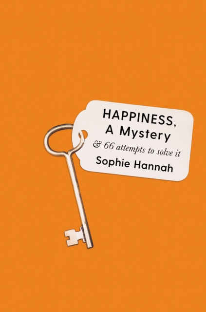 Happiness, a Mystery - Sophie Hannah