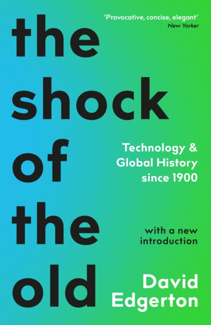 Shock Of The Old - David Edgerton