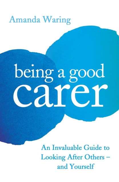 Being A Good Carer - Amanda Waring