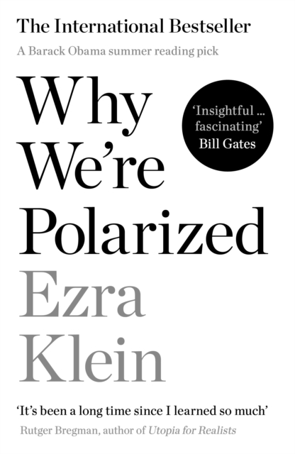 Why We're Polarized - Ezra Klein