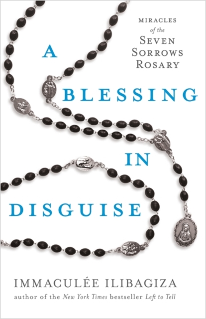 Blessing in Disguise - Immaculee Ilibagiza