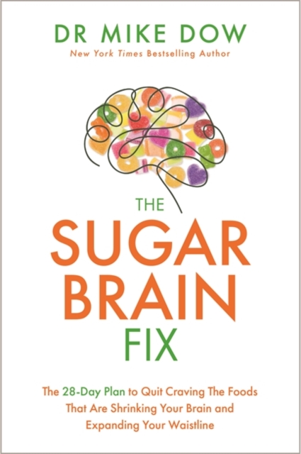 Sugar Brain Fix - Dr Mike Dow