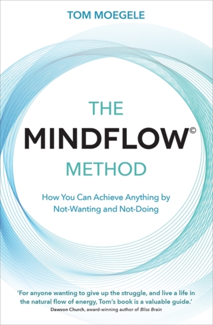 MINDFLOW Method - Tom Moegele