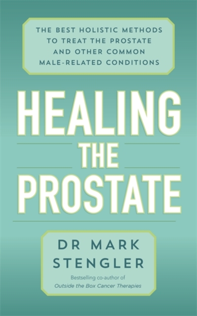 Healing the Prostate - Dr. Mark Stengler