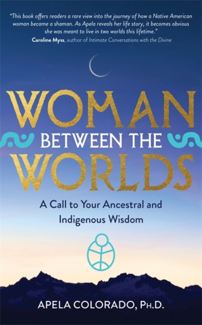 Woman Between the Worlds - Apela Colorado