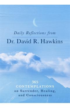 Poza produsului Daily Reflections from Dr. David R. Hawkins - David R. Hawkins