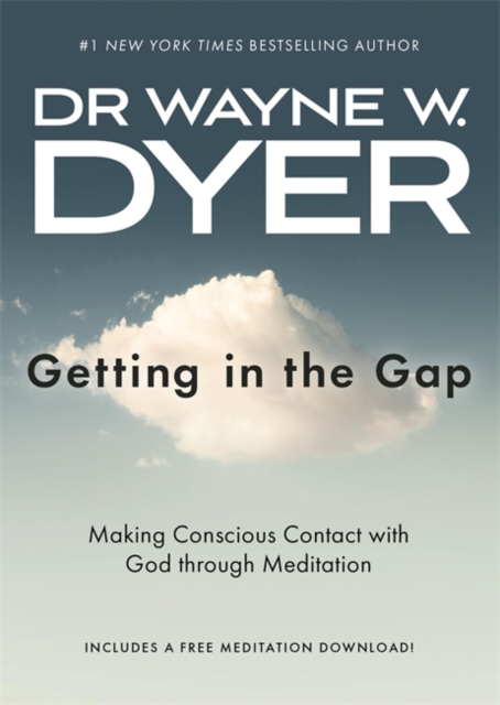 Getting in the Gap - Wayne Dyer