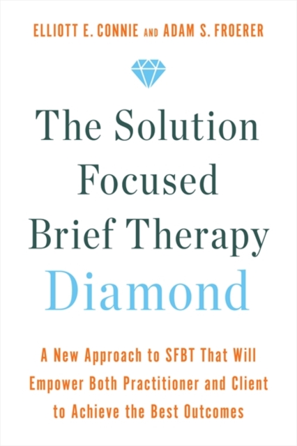 Solution Focused Brief Therapy Diamond - Elliott|froerer Connie