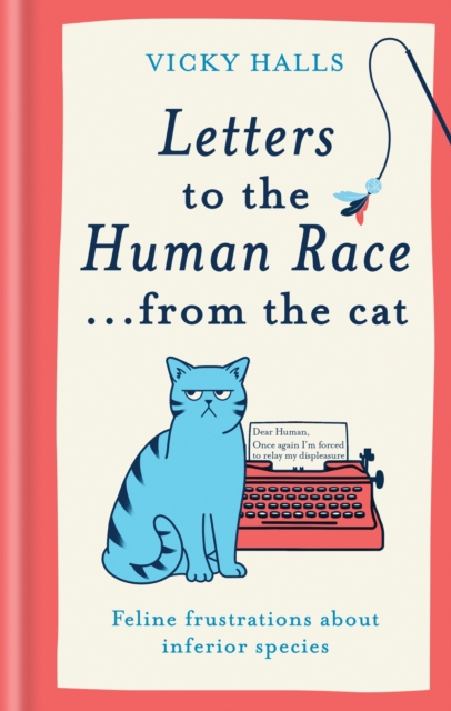 Letters to the Human Race? from the cat - Vicky Halls