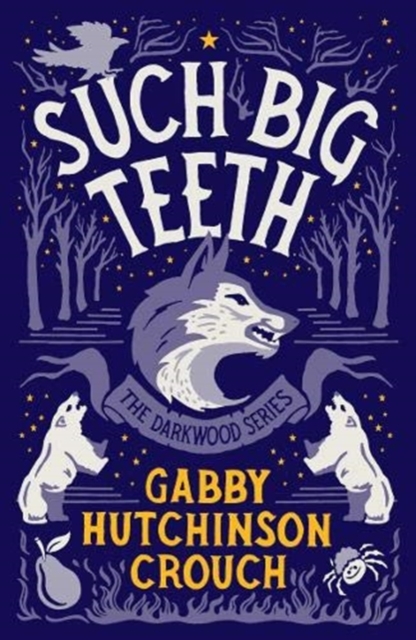 Such Big Teeth - Gabby Hutchinson Crouch