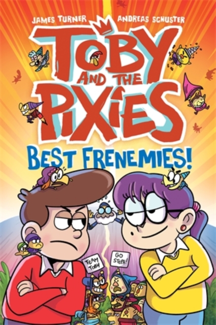 Toby and the Pixies: Best Frenemies (a Phoenix Comic Book) - Andreas|turner Schuster