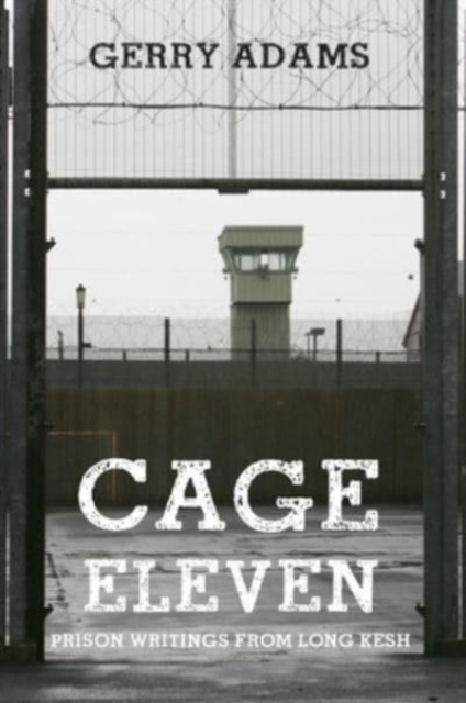 Cage Eleven - Gerry Adams