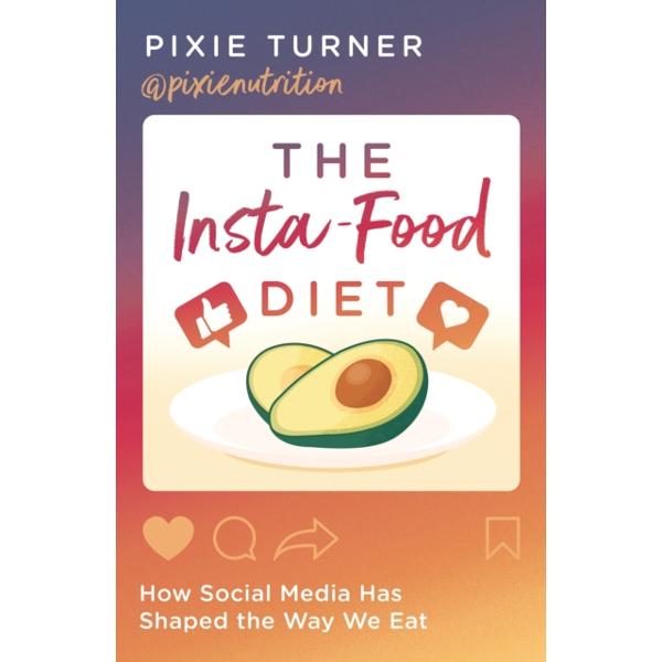 Insta-Food Diet - Pixie Turner