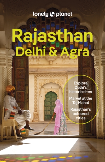 Lonely Planet Rajasthan, Delhi & Agra - 