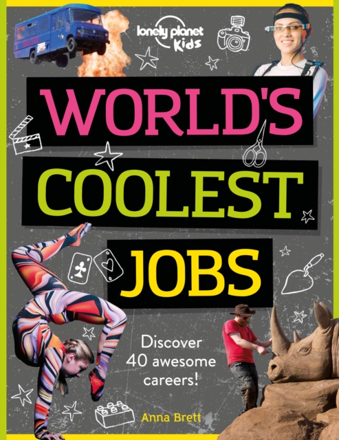 Lonely Planet Kids World's Coolest Jobs - Anna Lonely Planet Kids|brett