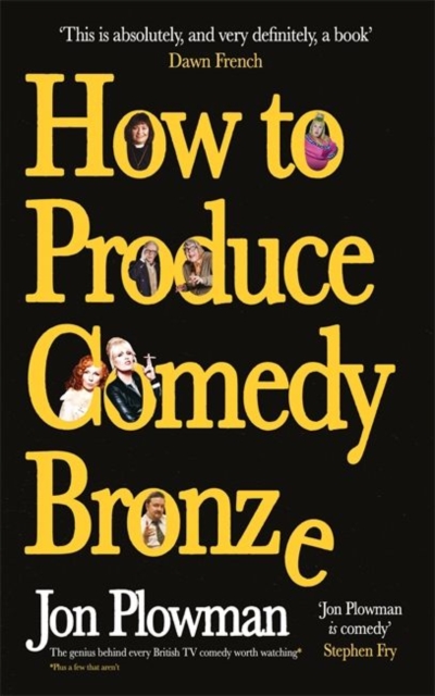 How to Produce Comedy Bronze - Jon Plowman