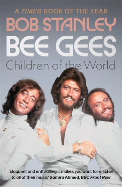 Bee Gees: Children of the World - Bob Stanley