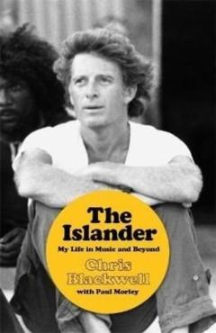 Coperta cărții 'Islander - Chris Blackwell'