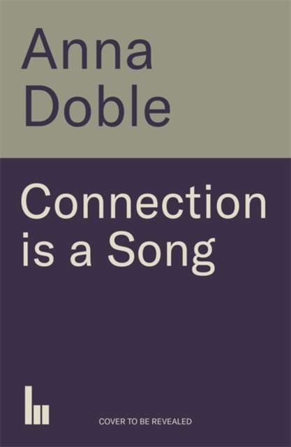 Connection is a Song - Anna Doble