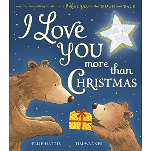 I Love You More Than Christmas - Ellie|warnes Hattie