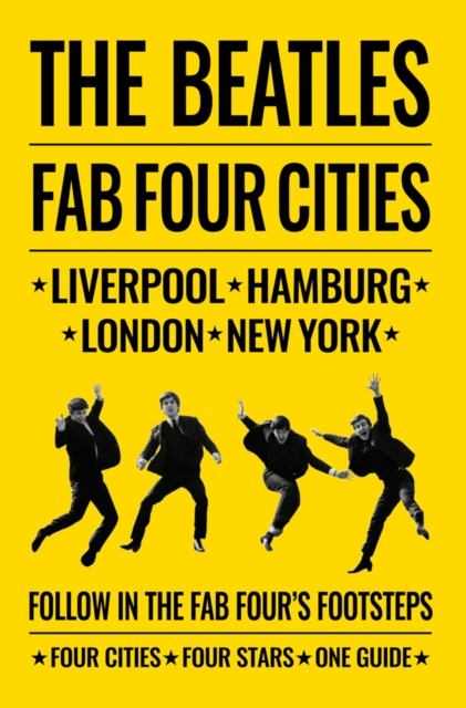 Beatles: Fab Four Cities - Richard|bedford Porter