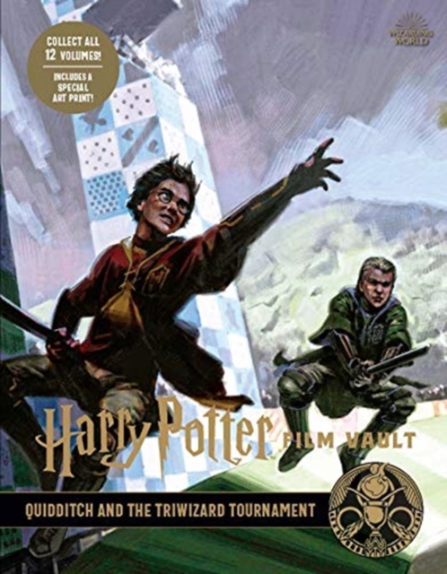 Harry Potter: The Film Vault - Volume 7: Quidditch and the Triwizard Tournament - Jody Revenson