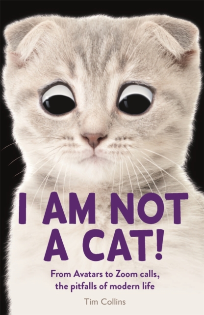 I Am Not a Cat! - Tim Collins